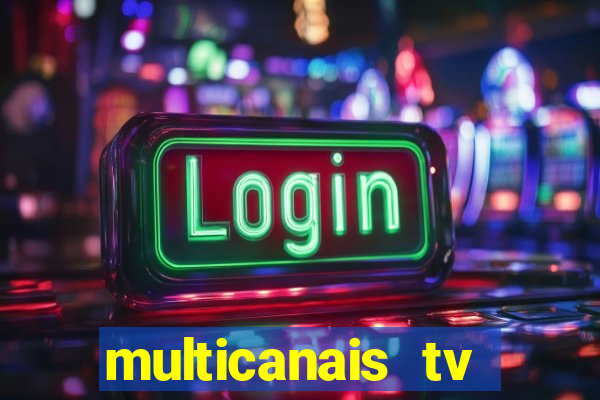 multicanais tv online ao vivo